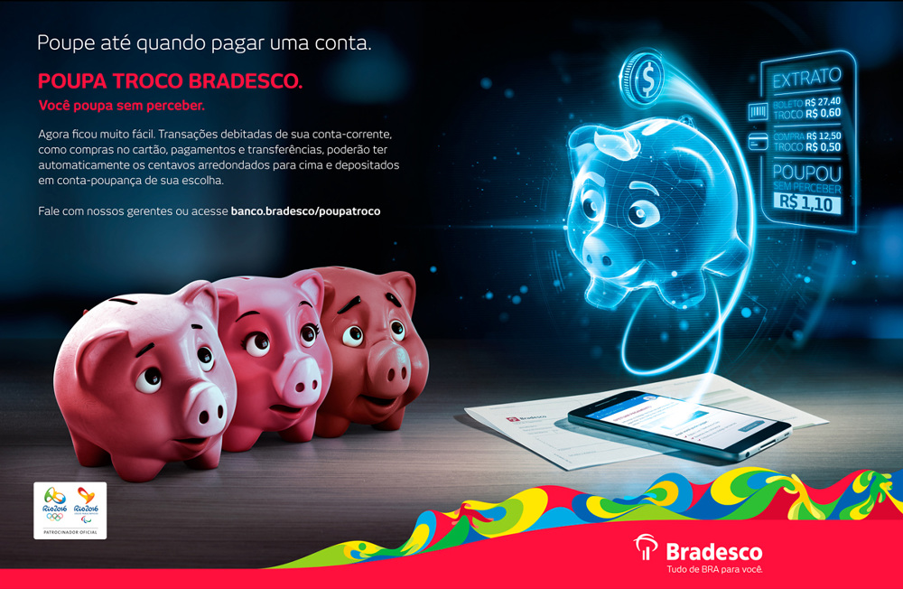 Poupa Troco campaign key visual · 'Poupe até quando pagar uma conta. Poupa Troco Bradesco. Você poupa sem perceber.' Three pink piggy banks beside the holographic piggy, a phone showing the service, and the Rio 2016 official sponsor mark.